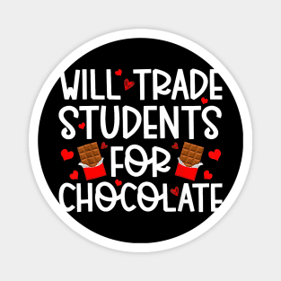 Will Trade Students For Chocolate Teacher Valentines Day Magnet